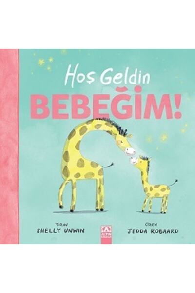 Altın Kitaplar Hoş Geldin Bebeğim