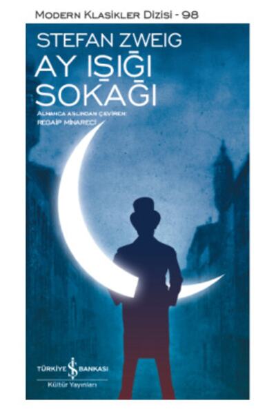 İş Bankası Kültür Yayınları Ay Işığı Sokağı (m.klasik) Stefan Zweıg 978605295...