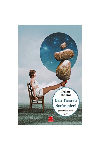 Kırmızı Kedi Yayınevi Deri Ticareti Serüvenleri - - Dylan Thomas Kitabı