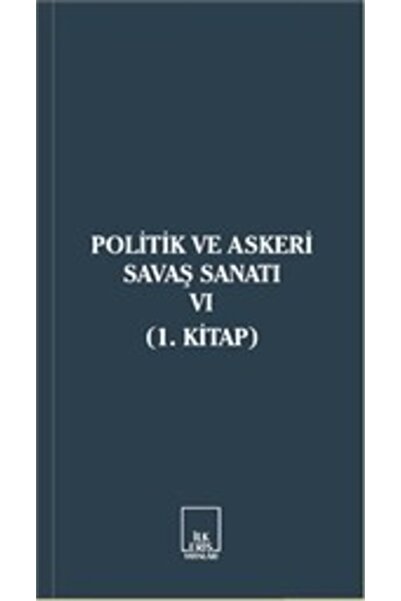 İlkeriş Yayınları Politik Ve Askeri Savaş Sanatı 6 / Kolektif / / 9786054087174