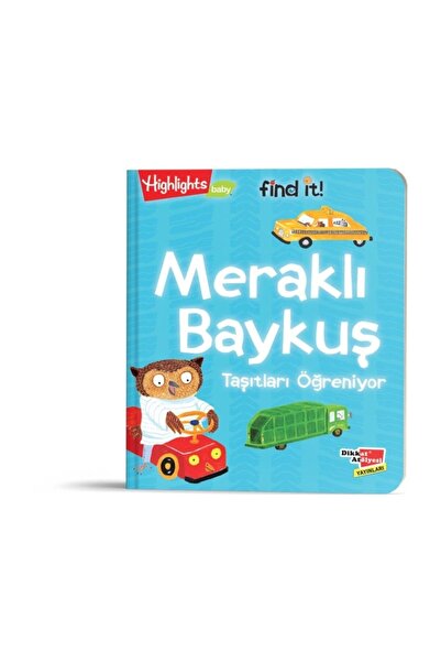 Dikkat Atölyesi Yayınları Baby Find It - Meraklı Baykuş Taşıtları Öğreniyor