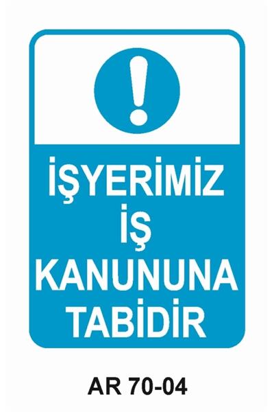 ALTIN REKLAM Our Workplace Is Governed by Labor Law Work Safety Warning Sign