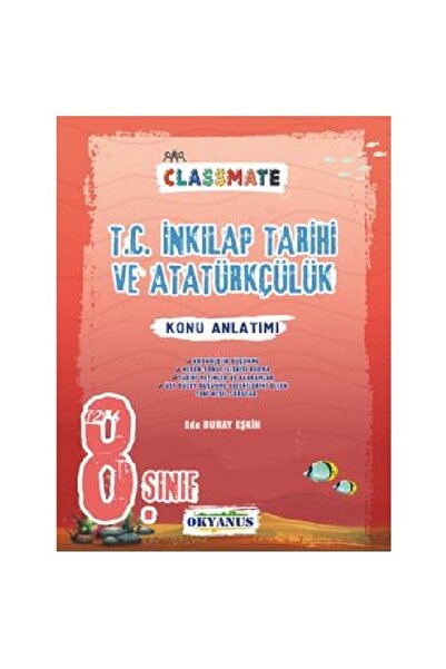 Okyanus Yayınları 8. Sınıf Classmate T.c. Inkılap Tarihi Ve Atatürkçülük Konu...