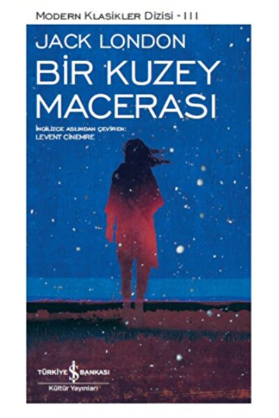 TÜRKİYE İŞ BANKASI KÜLTÜR YAYINLARI Bir Kuzey Macerası