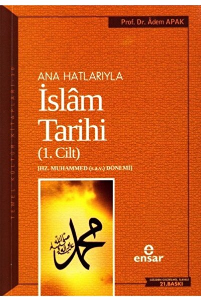 Ensar Neşriyat Anahatlarıyla Islam Tarihi 1