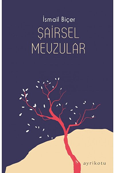 Ayrıkotu Şairsel Mevzular