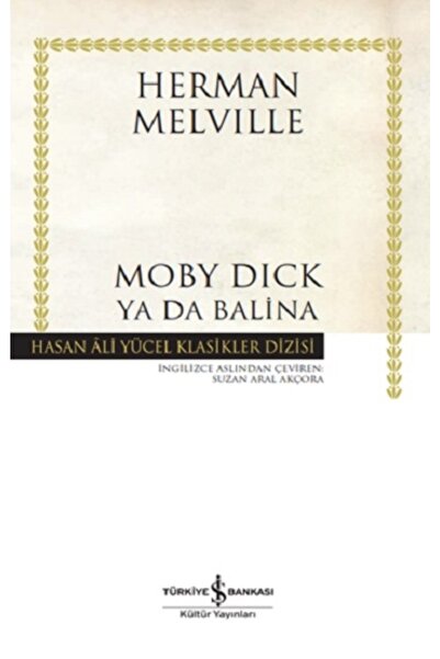 TÜRKİYE İŞ BANKASI KÜLTÜR YAYINLARI Moby Dick Ya Da Balina (ciltli)