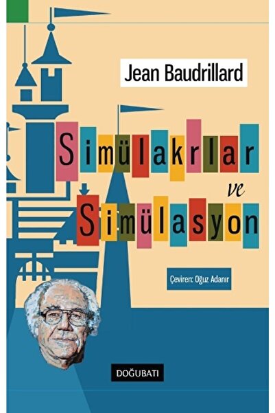 Doğu Batı Yayınları Simülakrlar Ve Simülasyon - Jean Baudrillard