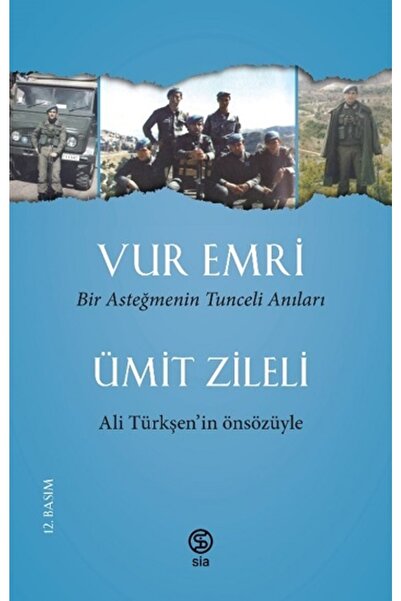 Sia Kitap Vur Emri Bir Asteğmenin Tunceli Anıları