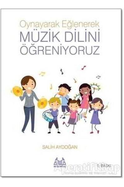 Arkadaş Yayınları نحن نتعلم لغة الموسيقى من خلال الاستمتاع باللعب - سالم أي د...