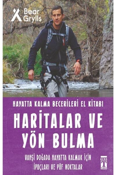 Genç Timaş Haritalar Ve Yön Bulma - Hayatta Kalma Becerileri El Kitabı
