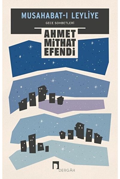 Genel Markalar Musahabat-ı Leyliye: Gece Sohbetleri - Ahmet Mithat