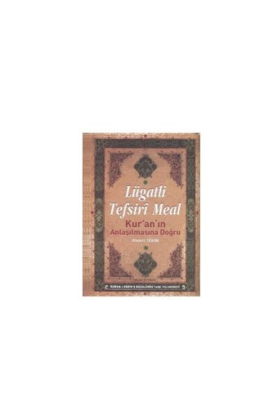 Kelam Yayınları Lügatli Tefsiri Meal - Kur'an'ın Anlaşılmasına Doğru Ciltli