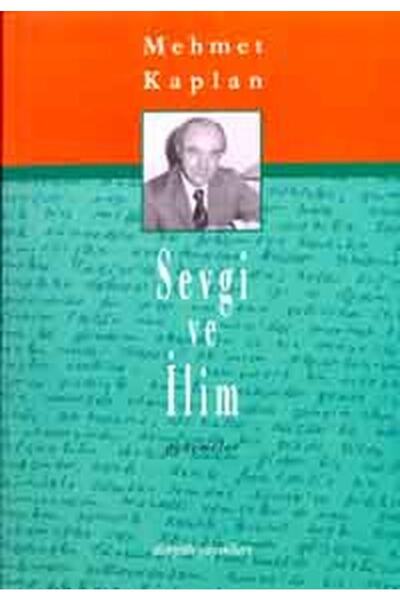 Genel Markalar Sevgi ve İlim - Mehmet Kaplan 9789759955335