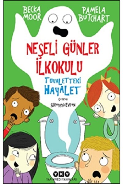 Yapı Kredi Yayınları Neşeli Günler Ilkokulu – Tuvaletteki Hayalet