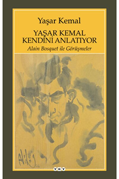 Yapı Kredi Yayınları Yaşar Kemal Yaşar Kemal Kendini Anlatıyor