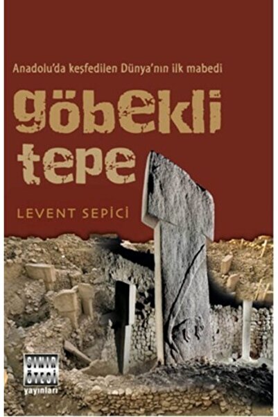 Sınır Ötesi Yayınları Göbekli Tepe & Anadolu'da Keşfedilen Dünya'nın Ilk Mabedi