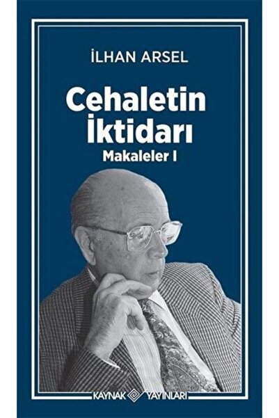 Genel Markalar Cehaletin İktidarı  Makaleler 1 Kaynak (Analiz) Yayinlari (Kor...