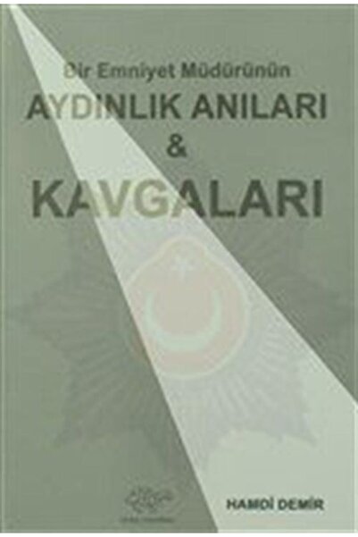 Ürün Yayınları Bir Emniyet Müdürünün Aydınlık Anıları ve Kavgaları