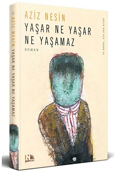 Nesin Yayınları - Yaşar Ne Yaşar Ne Yaşamaz / Aziz Nesin