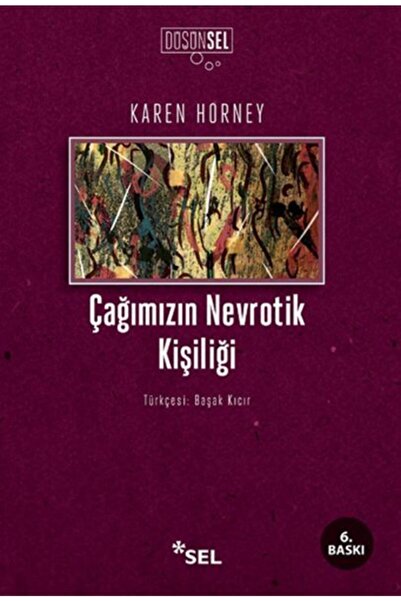 Sel Yayıncılık Çağımızın Nevrotik Kişiliği