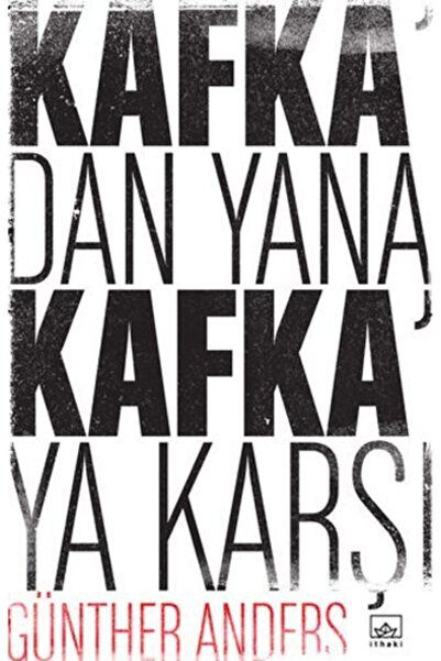 İthaki Yayınları Kafka'dan Yana, Kafka'ya Karşı