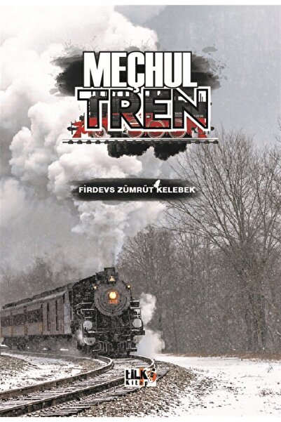 Tilki Kitap Meçhul Tren, Firdevs Zümrüt Kelebek, , Meçhul Tren Kitabı, 208 Sayfa