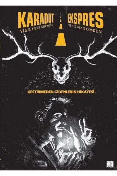 presstij Karadut Ekspres: Kestirmeden Gidenlerin Hikayesi