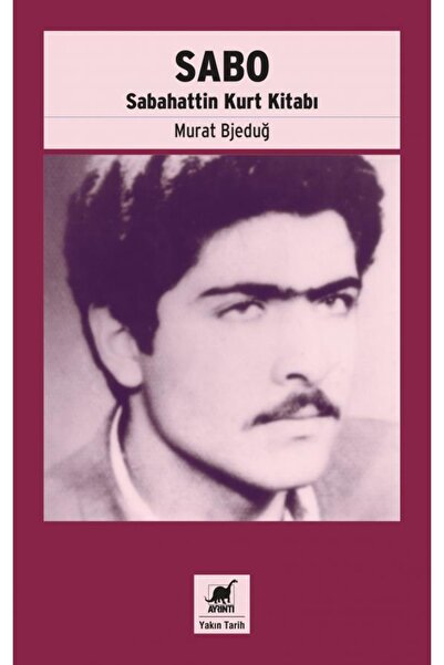 Ayrıntı Yayınları Sabo Sabahattin Kurt Kitabı