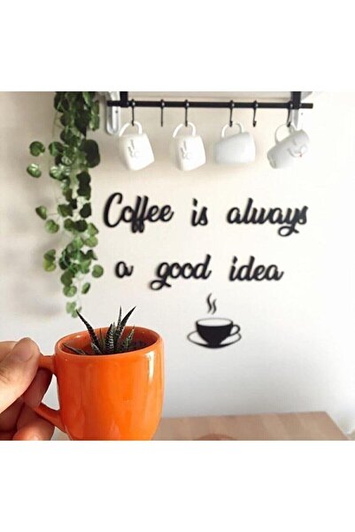 10kdekor Coffee Is Always... Ahşap Duvar Yazısı Ult-coffe-is