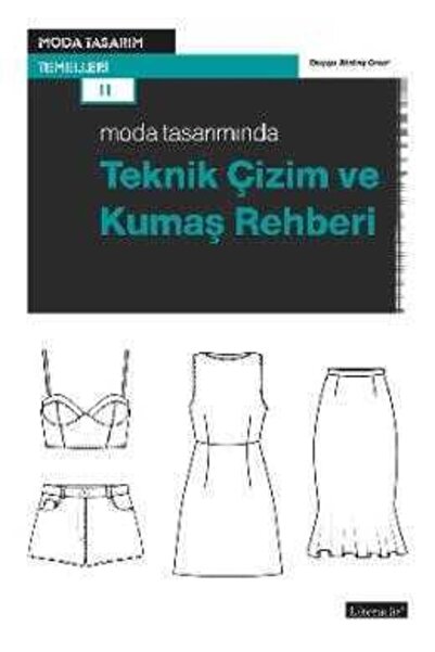 Literatür Yayıncılık Moda Tasarımında Teknik Çizim Ve Kumaş Rehberi
