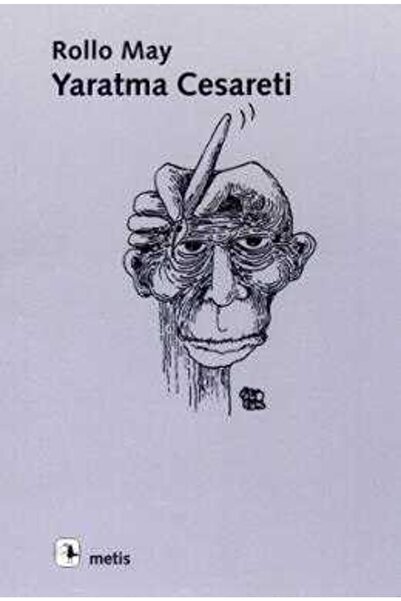 Metis Yayınları Yaratma Cesareti - Rollo May
