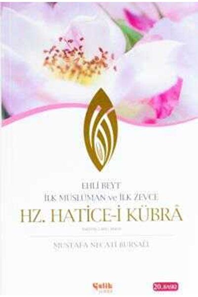 Çelik Yayınevi Hz. Hatice-i Kübra Mustafa Necati Bursalı