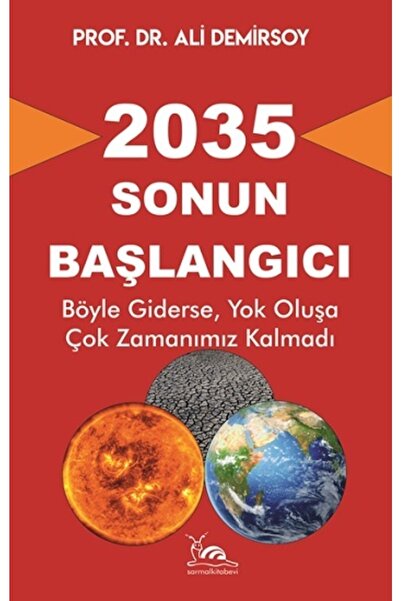 sarmal kitabevi 2035 - Sonun Başlangıcı - Sarmal Kitabevi - Ali Demirsoy Kitabı