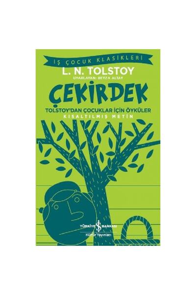 TÜRKİYE İŞ BANKASI KÜLTÜR YAYINLARI Tolstoy'dan Çocukla İçin Öyküler - Çekird...