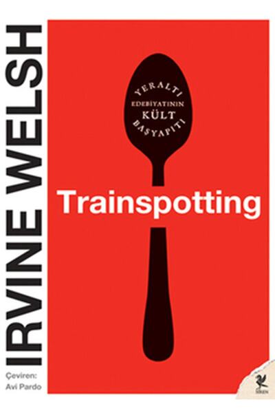 Siren Yayınları Trainspotting / Irvine Welsh / / 9786055903183