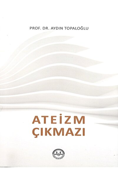 Diyanet İşleri Başkanlığı Ateizm Çıkmazı Prof.dr.aydın Topaloğlu