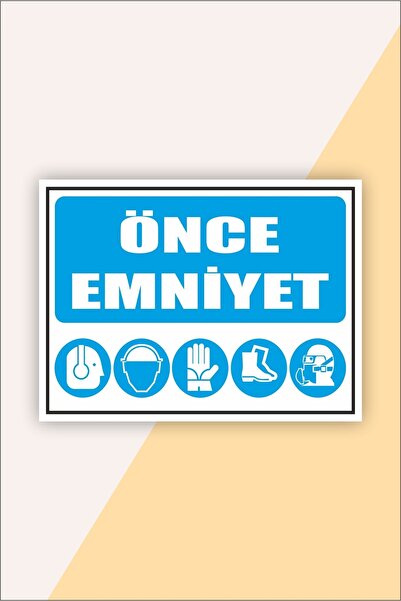 karbonsoft Iş Güvenliği Uyarı Levhası Önce Emniyet