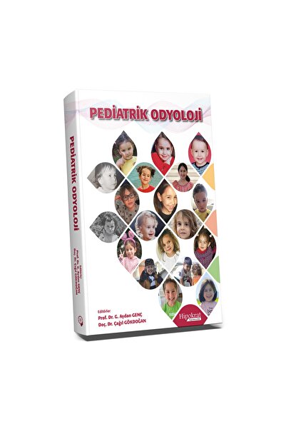 Hipokrat Kitabevi Hipokrat Pediatrik Odyoloji - G. Aydan Genç, Çağıl Gökdoğan