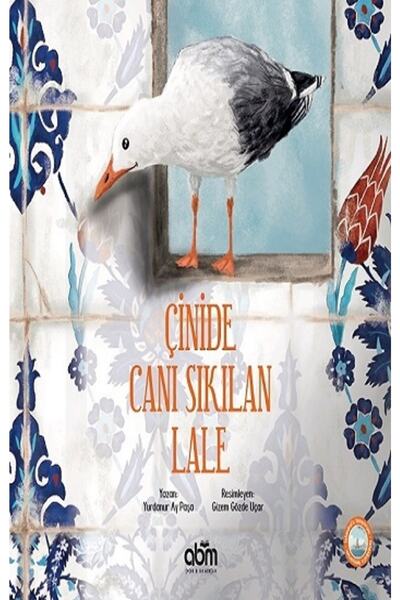 Abm Yayınevi Çinide Canı Sıkılan Lale kitabı - Yurdanur Ay Paşa - Abm Yayınevi