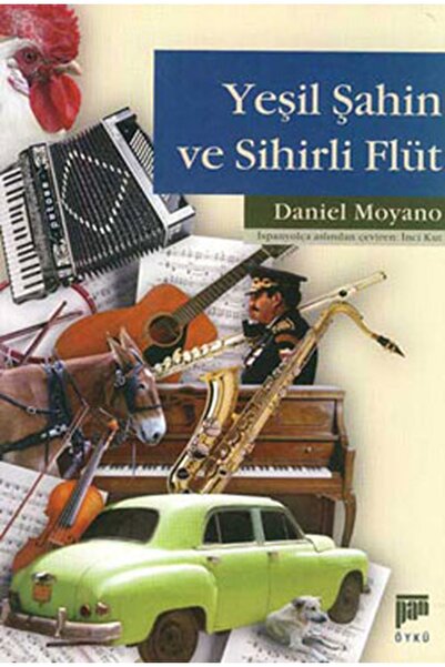 Pan Yayıncılık Yeşil Şahin Ve Sihirli Flüt - - Daniel Moyano Kitabı