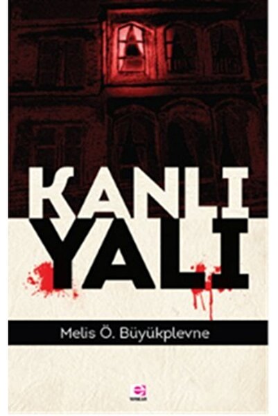 E yayınları Kanlı Yalı