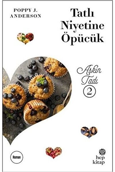 Hep Kitap Tatlı Niyetine Öpücük Poppy J. Anderson - Poppy J. Anderson