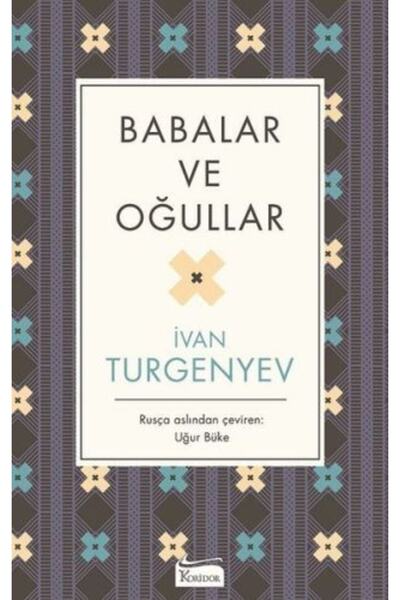 Koridor Yayıncılık Babalar Ve Oğullar(bez Ciltli) - Ivan Sergeyeviç Turgenyev -