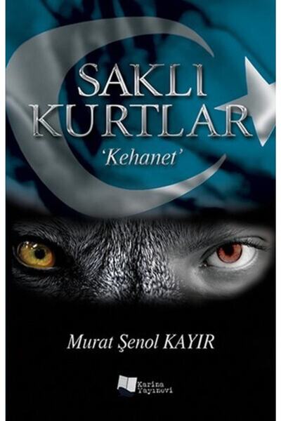 Karina Yayınevi Saklı Kurtlar / Kehanet