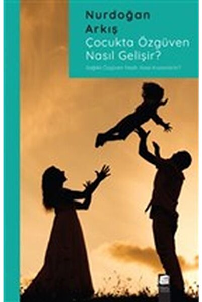 Genel Markalar Çocukta Özgüven Nasıl Gelişir?