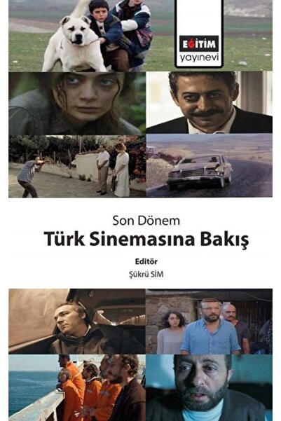Eğitim Yayınevi Son Dönem Türk Sinemasına Bakış / Bilimsel Eserler
