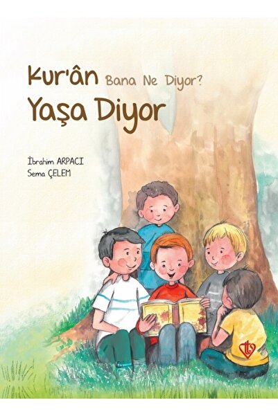 Türkiye Diyanet Vakfı Yayınları Kur’an Bana Ne Diyor? Yaşa Diyor / Ibrahim Ar...