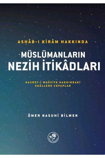 Fazilet Neşriyat Müslümanların Nezih Itikadları - Ashab-ı Kiram Hakkında: Haz...