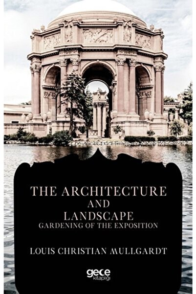 Gece Kitaplığı The Architecture And Landscape Gardening Of The Exposition - L...